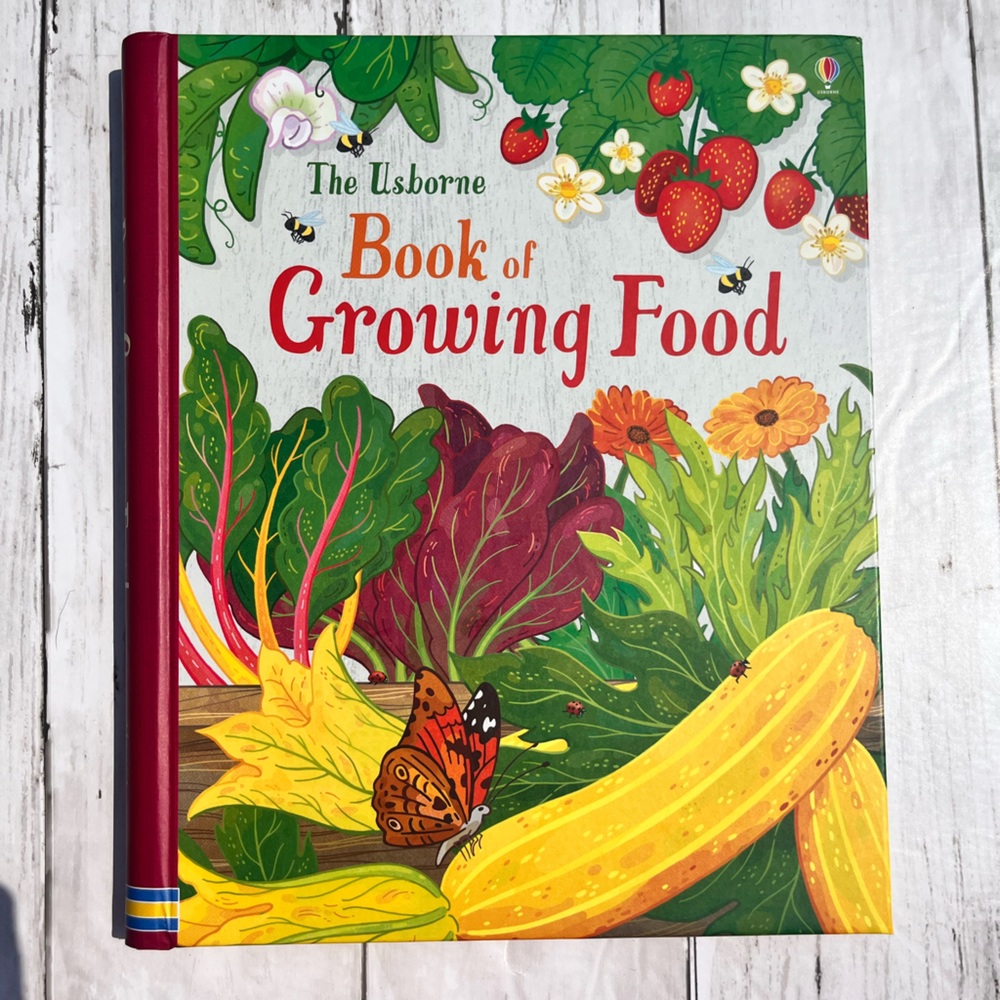 Usborne book of Growing Food
Abigail Wheatley